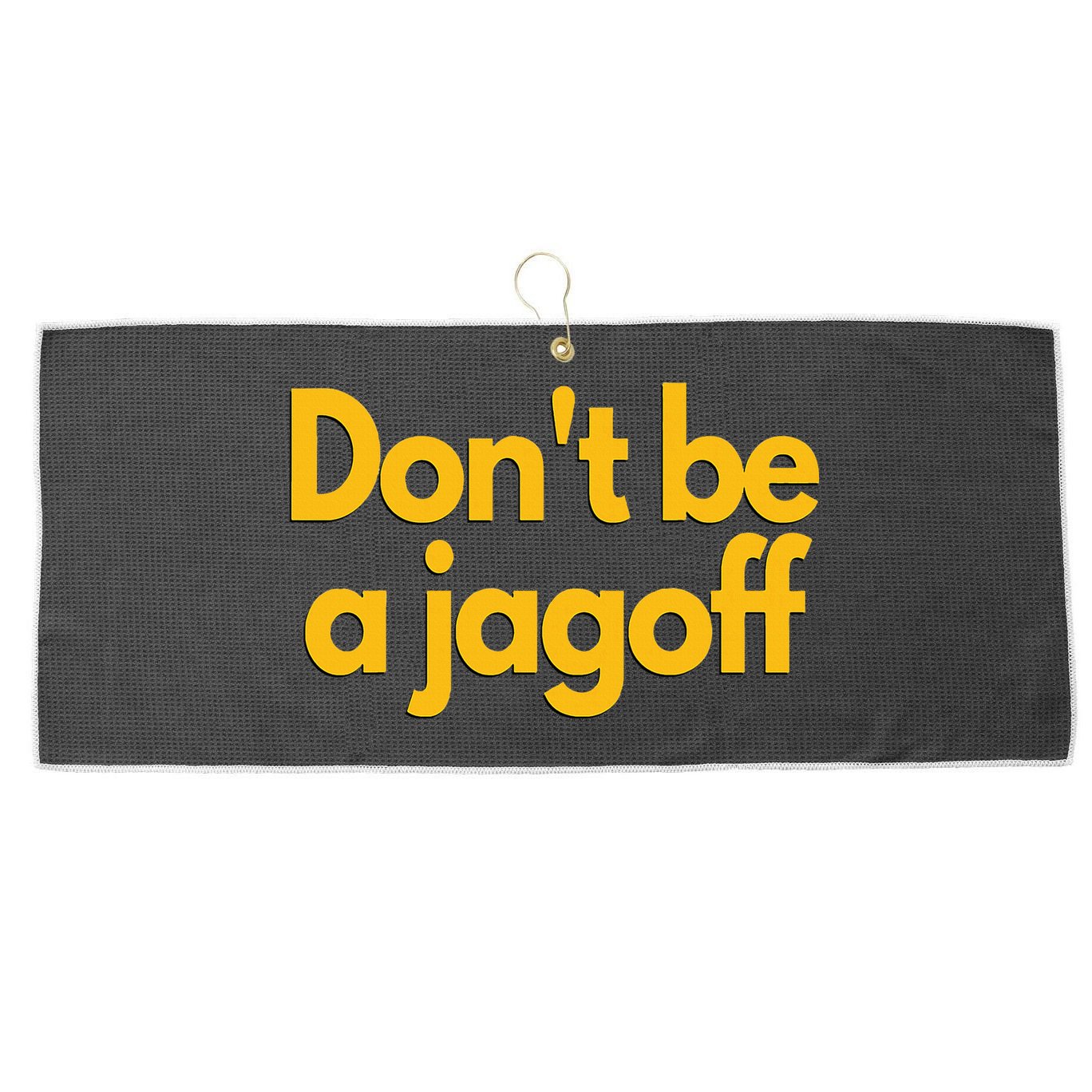 Pittsburgh Funny DonT Be A Jagoff Pennsylvania Home Large Microfiber Waffle Golf Towel
