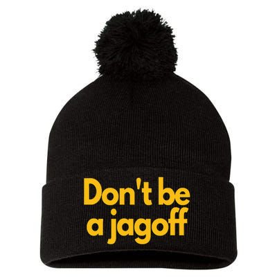 Pittsburgh Funny DonT Be A Jagoff Pennsylvania Home Pom Pom 12in Knit Beanie