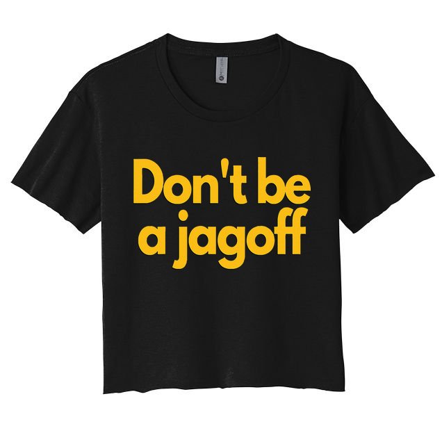 Pittsburgh Funny DonT Be A Jagoff Pennsylvania Home Crop Top
