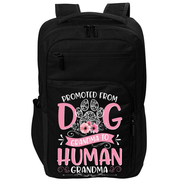 Promoted From Dog Grandma To Human Grandma Mother's Day Impact Tech Backpack