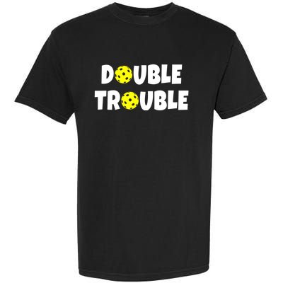 Pickleball Funny Double Trouble Team Garment-Dyed Heavyweight T-Shirt