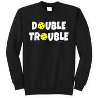 Pickleball Funny Double Trouble Team Sweatshirt