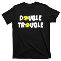 Pickleball Funny Double Trouble Team T-Shirt