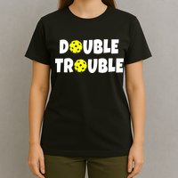 Pickleball Funny Double Trouble Team T-Shirt