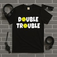 Pickleball Funny Double Trouble Team T-Shirt