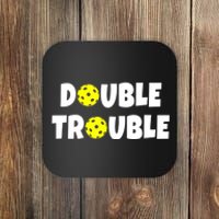 Pickleball Funny Double Trouble Team Coaster