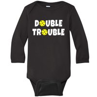 Pickleball Funny Double Trouble Team Baby Long Sleeve Bodysuit