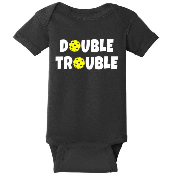 Pickleball Funny Double Trouble Team Baby Bodysuit