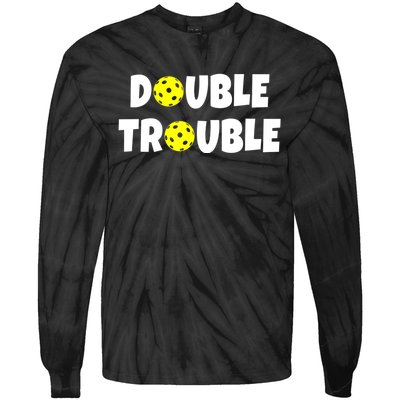 Pickleball Funny Double Trouble Team Tie-Dye Long Sleeve Shirt