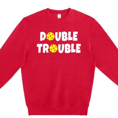 Pickleball Funny Double Trouble Team Premium Crewneck Sweatshirt