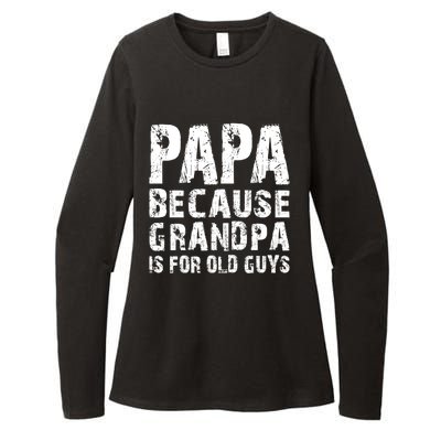 Papa Fathers Day Funny Gift Grandpa Sarcastic Humor Top Gift Womens CVC Long Sleeve Shirt