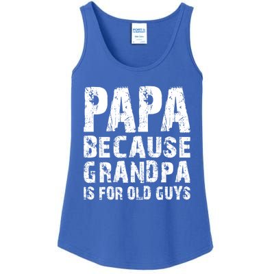 Papa Fathers Day Funny Gift Grandpa Sarcastic Humor Top Gift Ladies Essential Tank