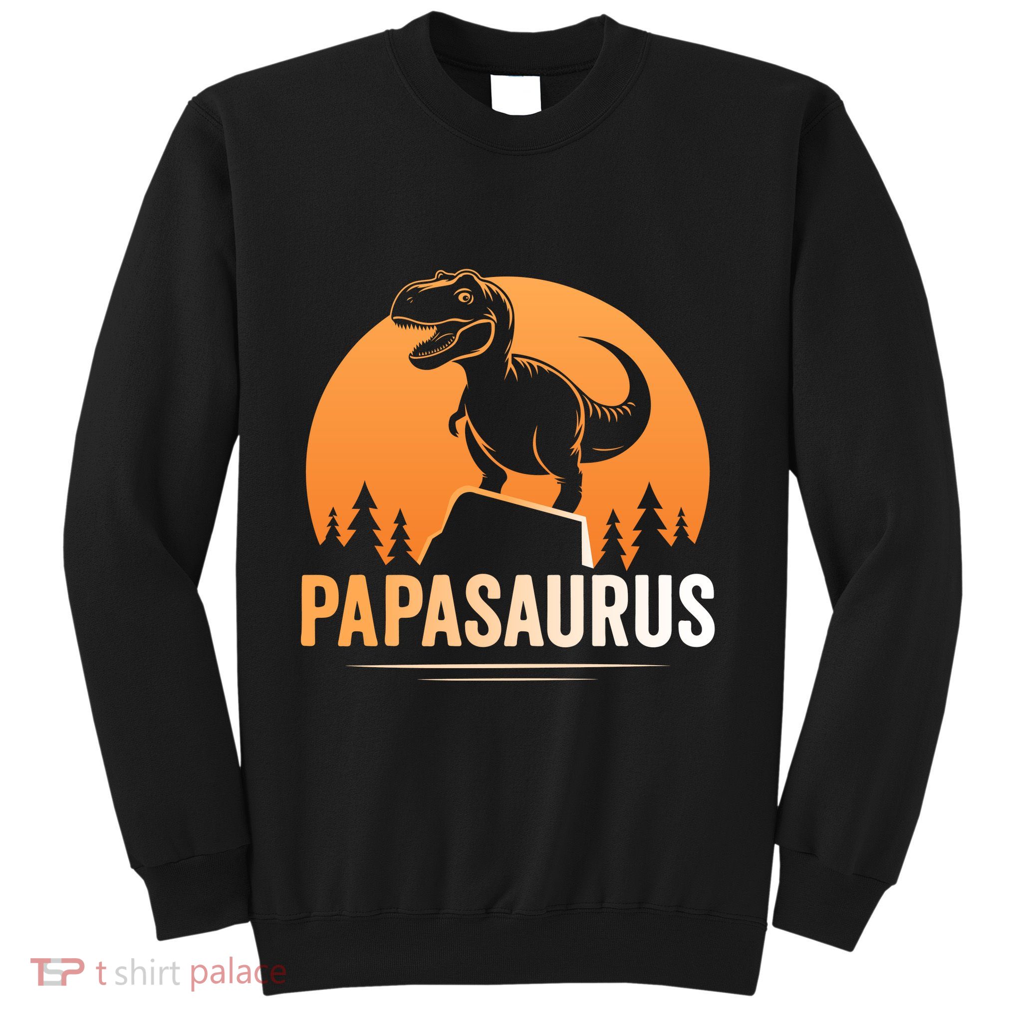 Papasaurus FatherS Day Graphic Sweatshirt