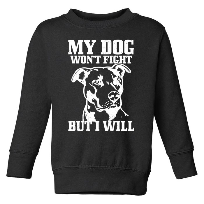 Pitbull Funny Dog Pitbull Mom Pitbull Dad Cute Gift Toddler Sweatshirt