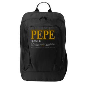 Pepe Fathers Day Gift Grandpa Definition City Backpack