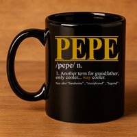 Pepe Fathers Day Gift Grandpa Definition 11oz C Handle Ceramic Mug