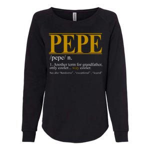 Pepe Fathers Day Gift Grandpa Definition Womens California Wash Sweatshirt