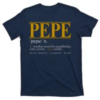 Pepe Fathers Day Gift Grandpa Definition T-Shirt