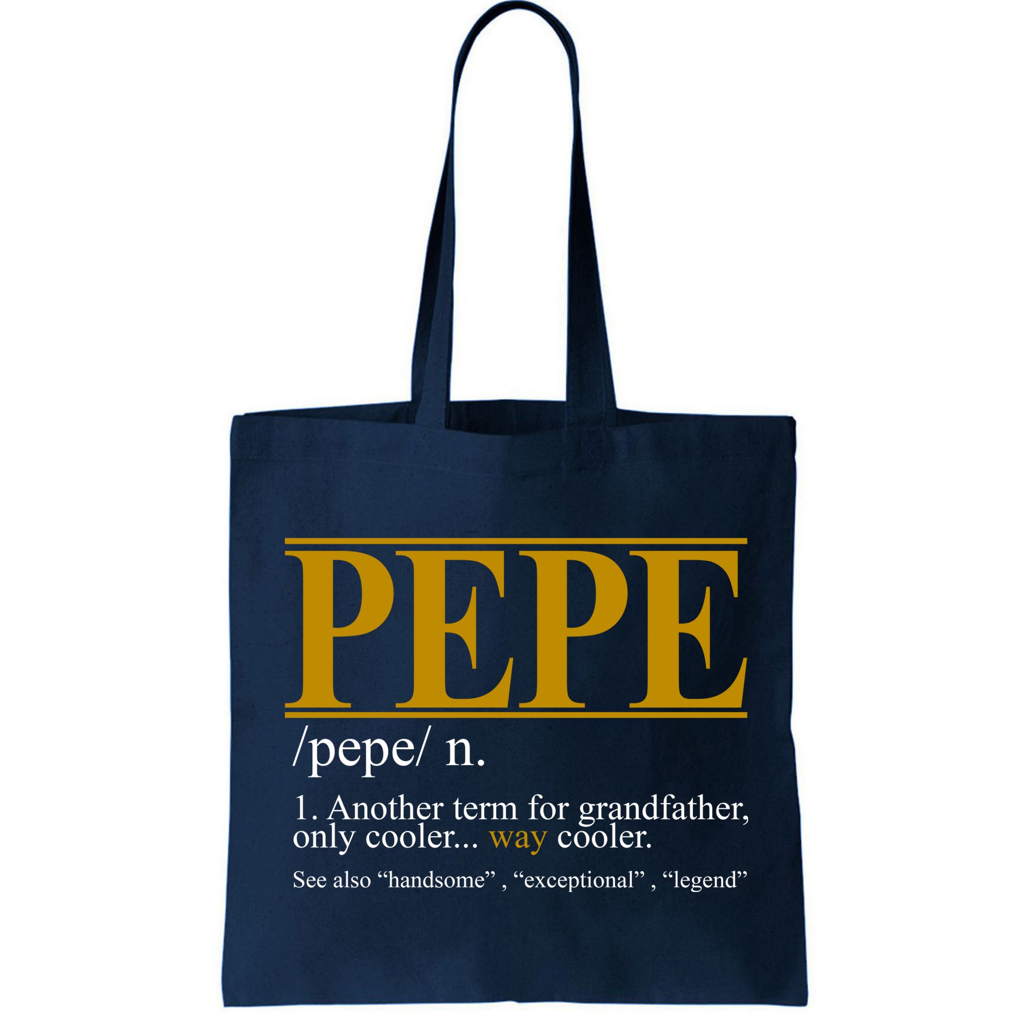 Pepe Fathers Day Gift Grandpa Definition Bag