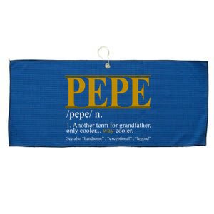 Pepe Fathers Day Gift Grandpa Definition Large Microfiber Waffle Golf Towel