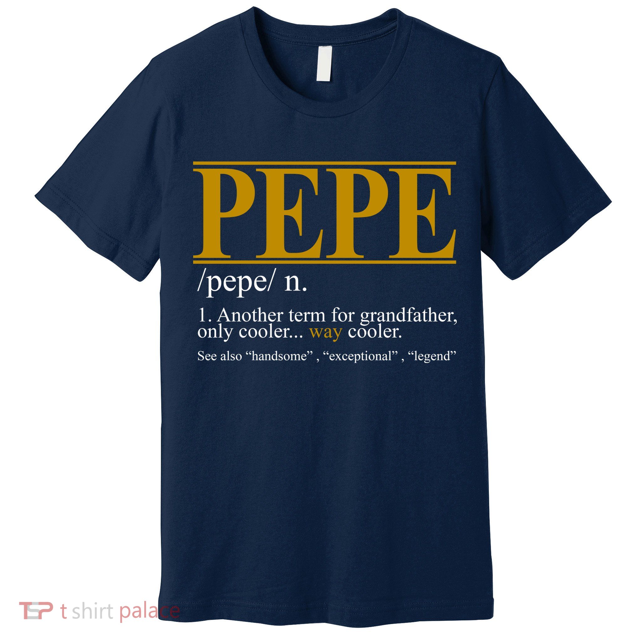 Pepe Fathers Day Gift Grandpa Definition Premium T-Shirt