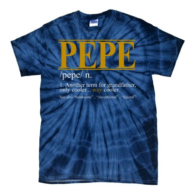 Pepe Fathers Day Gift Grandpa Definition Tie-Dye T-Shirt