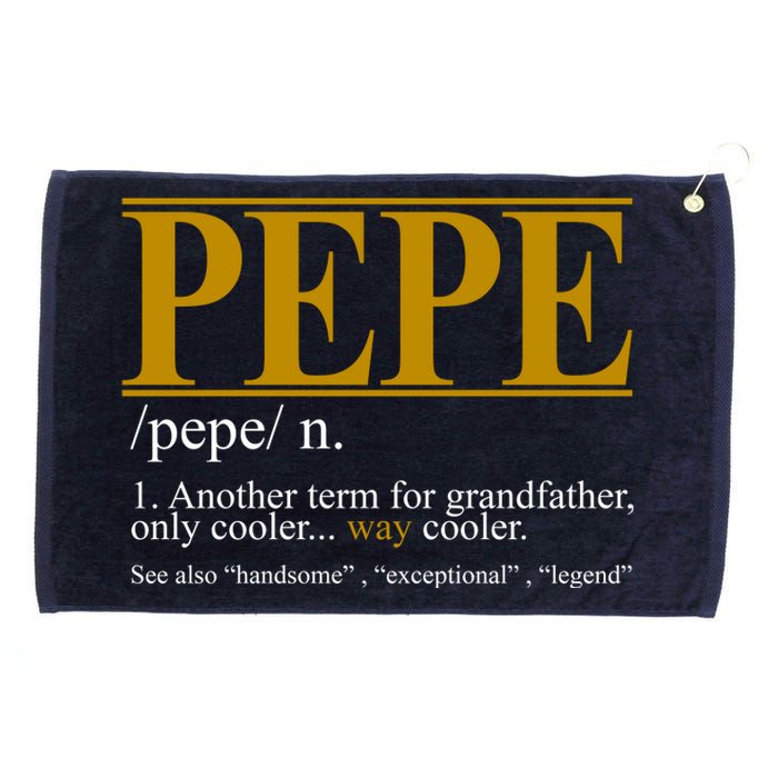 Pepe Fathers Day Gift Grandpa Definition Grommeted Golf Towel