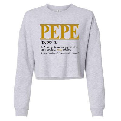 Pepe Fathers Day Gift Grandpa Definition Cropped Pullover Crew