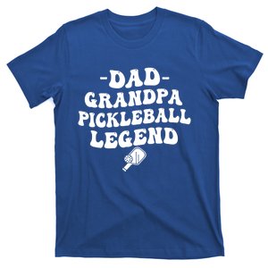 Pickleball Funny Dad Grandpa Pickleball Legend FatherS Day Gift T-Shirt