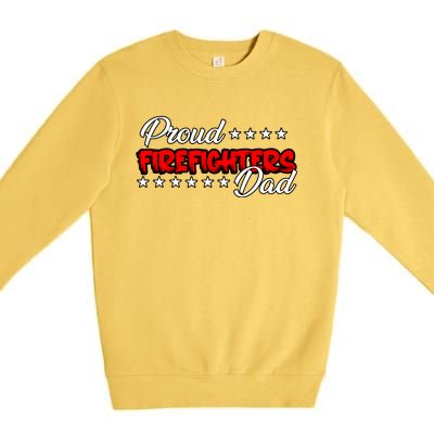 Proud Firefighters Dad Great Gift Premium Crewneck Sweatshirt