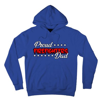 Proud Firefighters Dad Great Gift Hoodie