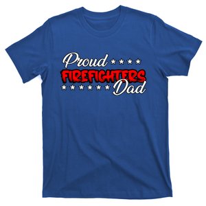 Proud Firefighters Dad Great Gift T-Shirt