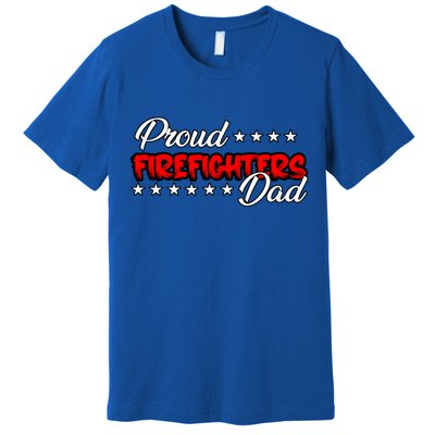 Proud Firefighters Dad Great Gift Premium T-Shirt