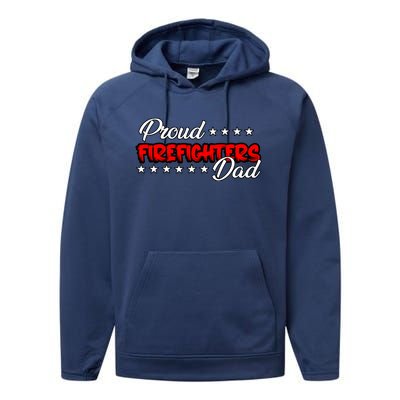 Proud Firefighters Dad Great Gift Performance Fleece Hoodie