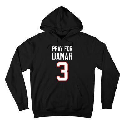 Pray For Damar 3 Damar Hamlin Support Damar Love For Damar Lover Tall Hoodie