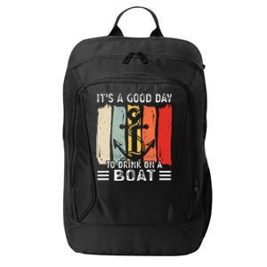 Pontoon Funny Drinking ItS A Good Day To Drink On A Boat City Backpack