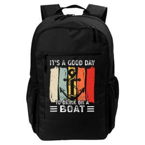 Pontoon Funny Drinking ItS A Good Day To Drink On A Boat Daily Commute Backpack