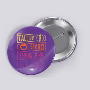 Perfect for dude TALL GUY BEARD TWINS PURPLE HOSER Button