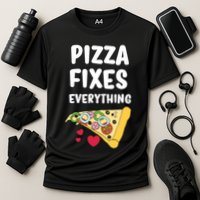 Pizza Fixes Everything Performance Shirt