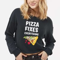 Pizza Fixes Everything Cropped Pullover Crew