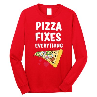 Pizza Fixes Everything Long Sleeve Shirt