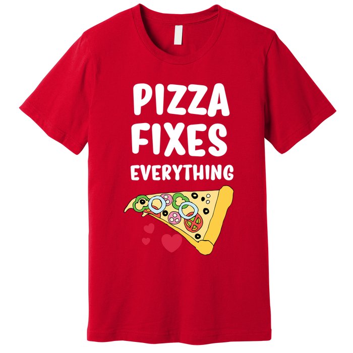 Pizza Fixes Everything Premium T-Shirt