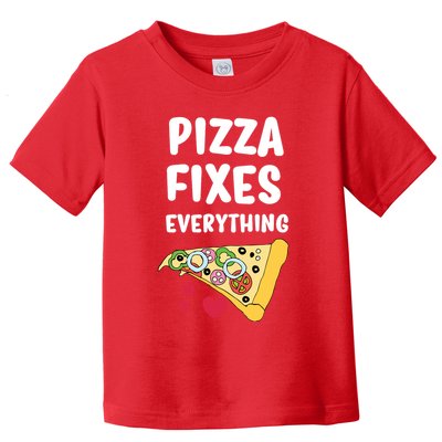 Pizza Fixes Everything Toddler T-Shirt