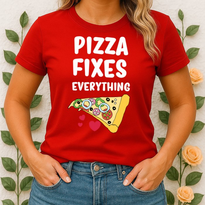 Pizza Fixes Everything Womens T-Shirt