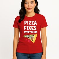 Pizza Fixes Everything Womens T-Shirt