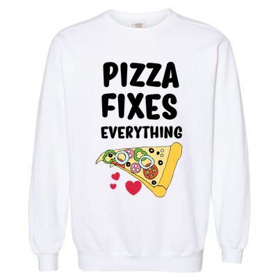 Pizza Fixes Everything Garment-Dyed Sweatshirt