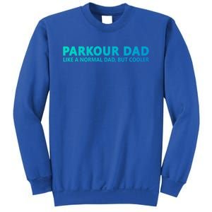 Parkour Father Free Running Parkour Dad Gift Sweatshirt