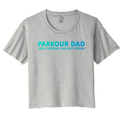 Parkour Father Free Running Parkour Dad Gift Women's Crop Top Tee