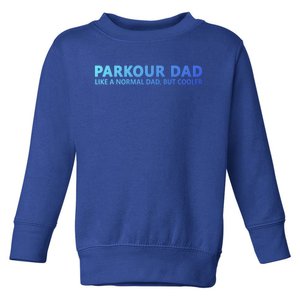 Parkour Father Free Running Parkour Dad Gift Toddler Sweatshirt