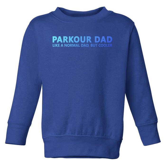 Parkour Father Free Running Parkour Dad Gift Toddler Sweatshirt